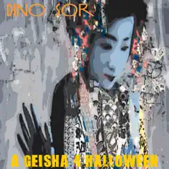 A Geisha 4 Halloween (Halloween Mix) - EP by Dino Sor album reviews, ratings, credits