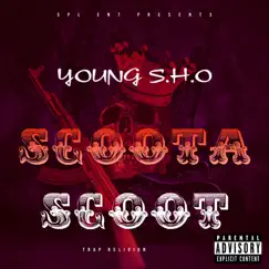 Scoota Scoot - Single by Young S.H.O album reviews, ratings, credits