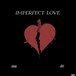 Imperfect Love (feat. Jâss) - Single by Zariiaa album reviews, ratings, credits