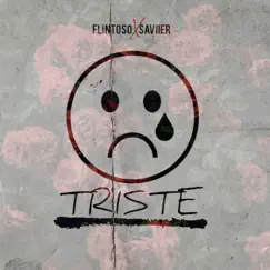 Triste - Single by Saviier & Flintoso album reviews, ratings, credits