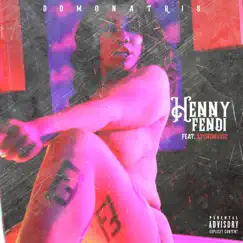 Henny Fendi (feat. Stonimusic) - Single by Domonatris album reviews, ratings, credits