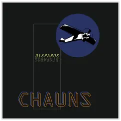 Disparos - EP by Chauns album reviews, ratings, credits