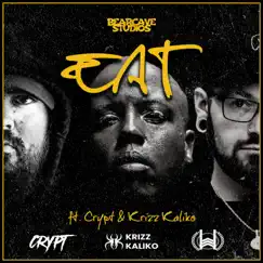 Eat (feat. Crypt & Krizz Kaliko) Song Lyrics