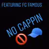 No Cappin (feat. FG Famous) - Single album lyrics, reviews, download