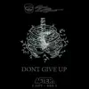 Don't Give Up - Single album lyrics, reviews, download