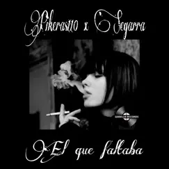 El que faltaba - Single by PIKERAS 110 & Segarra album reviews, ratings, credits