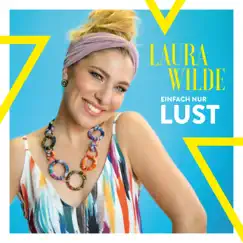Einfach nur Lust - Single by Laura Wilde album reviews, ratings, credits