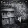 Dark Lullabies III album lyrics, reviews, download