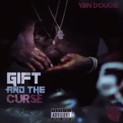 Gift and the Curse by Ybn Dougie album reviews, ratings, credits