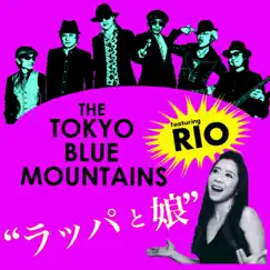 Rappa To Musume (feat. RIO) - Single by THE TOKYO BLUE MOUNTAINS album reviews, ratings, credits