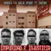 Impunidad E Injusticia - Single album lyrics, reviews, download
