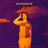 Raincheck (feat. Esstate & Hiroshi Thomas) - Single album lyrics, reviews, download