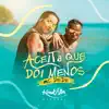 Aceita Que Dói Menos - Single album lyrics, reviews, download