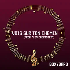 Vois Sur Ton Chemin (From 