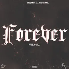 Forever - Single by Mike Sic'made album reviews, ratings, credits