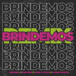 Brindemos (Remix) [feat. Eliud L'voices] - Single by Zoprano, Niko Eme & Manny Montes album reviews, ratings, credits