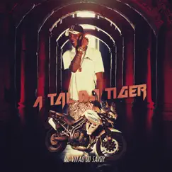 A Tal da Tiger - Single by Mc Vitão Do Savoy album reviews, ratings, credits