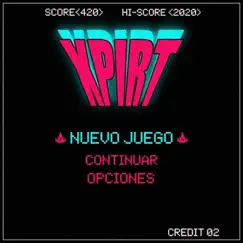 Nuevo Juego by XPIRT album reviews, ratings, credits