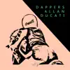 Ducati (feat. Dappers) - Single album lyrics, reviews, download