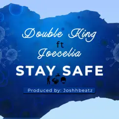Stay Safe (feat. Joecelia) Song Lyrics