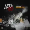 LetsGo LetsGo (feat. HoodfameJizzle) - Single album lyrics, reviews, download