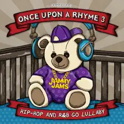 Once Upon a Rhyme 3: Hip-Hop and R&B Go Lullaby by Jammy Jams album reviews, ratings, credits