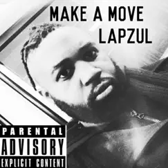 Make a Move - Single by Lapzul album reviews, ratings, credits