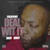 Deal Wit It (feat. Drop7Hunit) - Single album lyrics, reviews, download