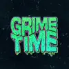 Grime Time - Single album lyrics, reviews, download