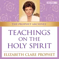 Teaching on the Holy Spirit by Elizabeth Clare Prophet album reviews, ratings, credits