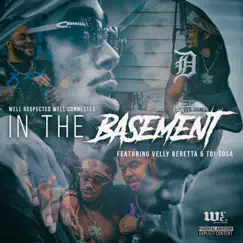 IN the BASEMENT (feat. Velly Beretta & TDISosa) - Single by Well Respected Well Connected presents album reviews, ratings, credits