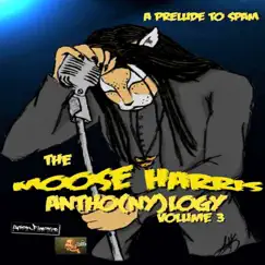 The Moose Harris Anthonylogy, Vol. 3 - EP by Moose Harris album reviews, ratings, credits