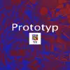 Prototyp - EP album lyrics, reviews, download