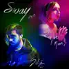 Sway - Single album lyrics, reviews, download