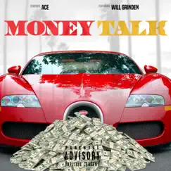 Money Talk (feat. Will Grinden) [Explicit] Song Lyrics