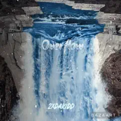 Overflow - Single by 2xdakidd album reviews, ratings, credits