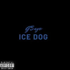 Ice Dog - Single by G5nye album reviews, ratings, credits