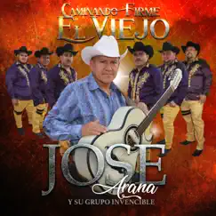 Caminando Firme El Viejo by Jose Arana y Su Grupo Invencible album reviews, ratings, credits