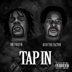 Tap in (feat. Rich the Factor) Song Lyrics