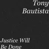 Justice Will Be Done - Single album lyrics, reviews, download