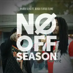 NO OFF SEASON - Single by Angelo King & Waka Flocka Flame album reviews, ratings, credits