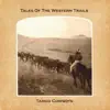 Tales of the Western Trails - EP album lyrics, reviews, download