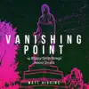 Vanishing Point (14 Happy Little Songs About Death) album lyrics, reviews, download