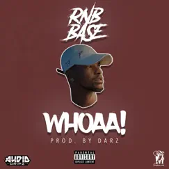 Whooa! - Single by Rnb Base album reviews, ratings, credits