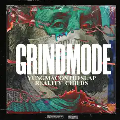 Grind Mode (feat. Reality Childs) - Single by YungMacOnTheSlap album reviews, ratings, credits