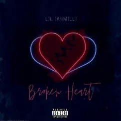 Broken Heart - Single by Lil Jaymilli album reviews, ratings, credits