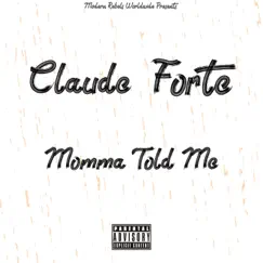 Momma Told Me - Single by Claude Forte album reviews, ratings, credits