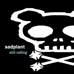 Still Rolling by Sadplant album reviews, ratings, credits