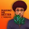Making Me Better - Single album lyrics, reviews, download