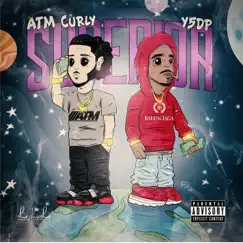 Superior (feat. Y5dp) - Single by ATM Curly album reviews, ratings, credits